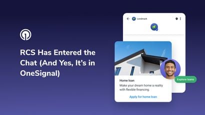 RCS Has Entered the Chat (And Yes, It’s in OneSignal)